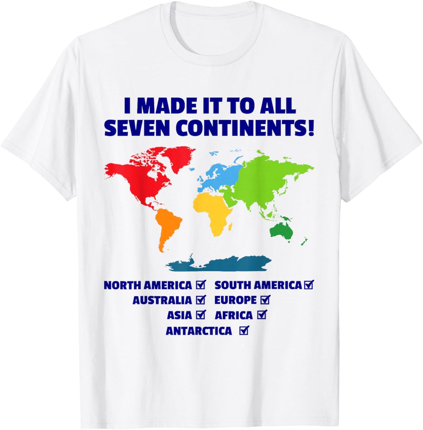 Visited 7 Continents Explored Colorful World Map Travel T-Shirt - T-Shirt | White