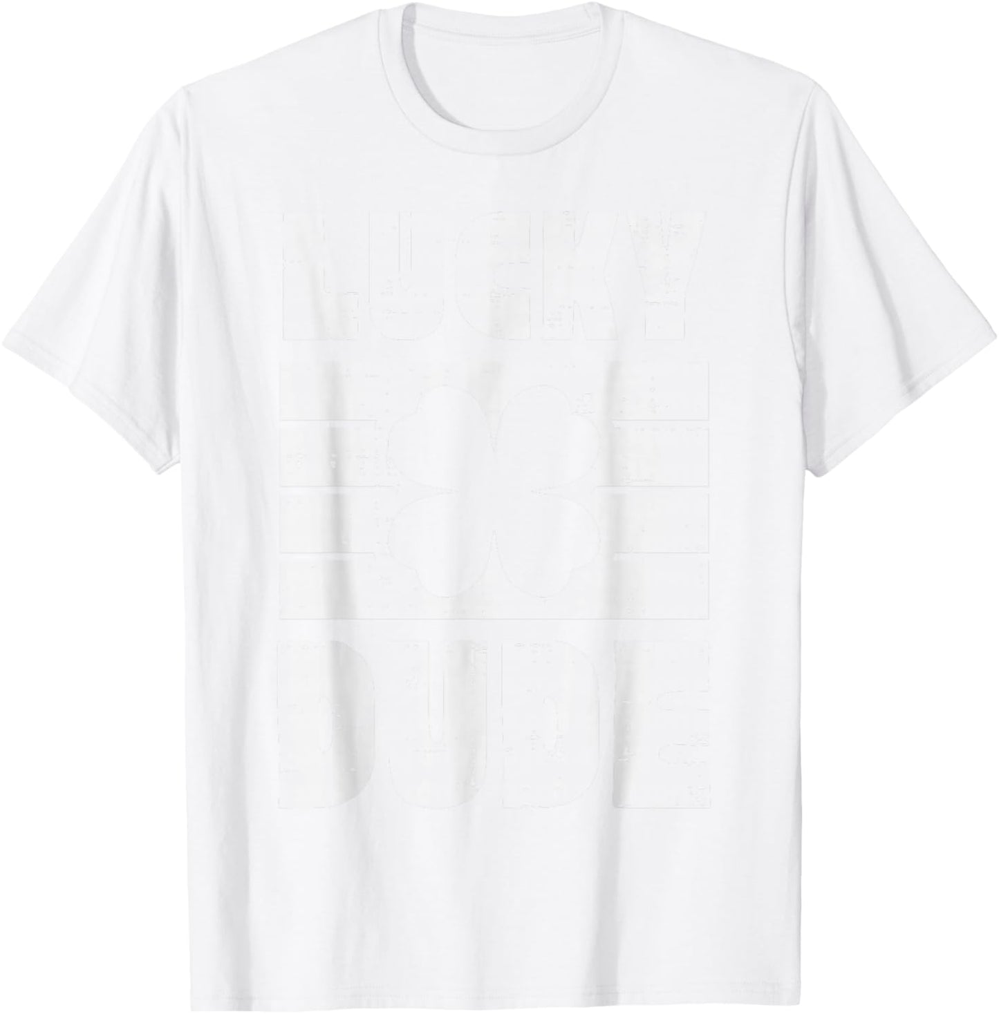 St Patricks Day Lucky Dude Clover Saint Pattys Men Boys Kids T-Shirt - T-Shirt | White