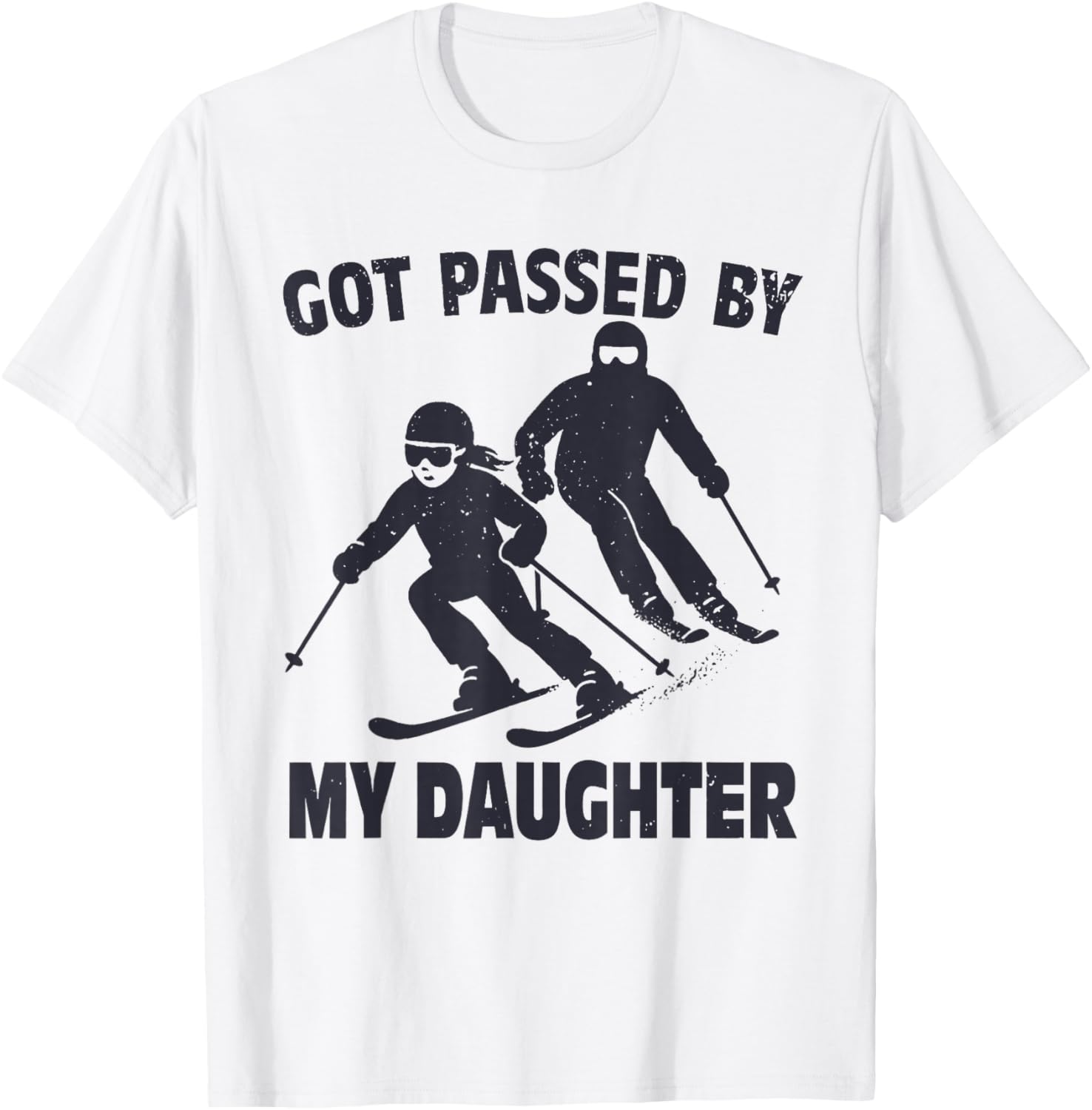 Got Passed by My Daughter Funny Skiing T-Shirt - T-Shirt | White
