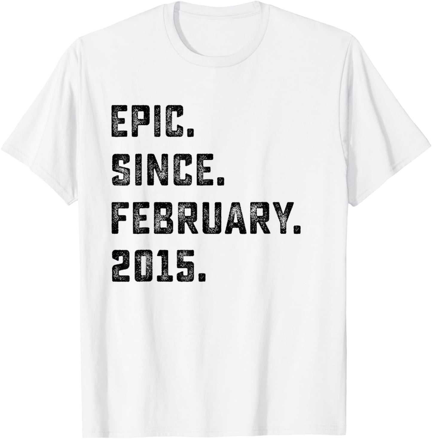 11th Birthday Gift Epic Since February 2015 11 Years Old T-Shirt - T-Shirt | White