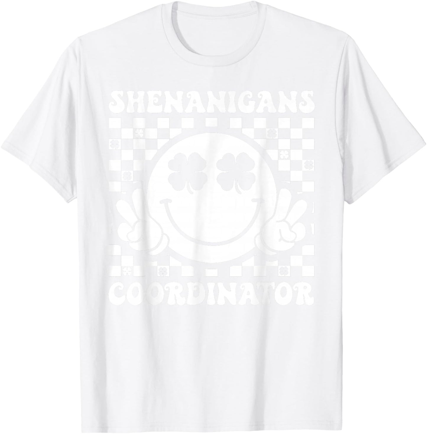 Shenanigans Coordinator Shamrock St Patricks Day Men Women T-Shirt - T-Shirt | White