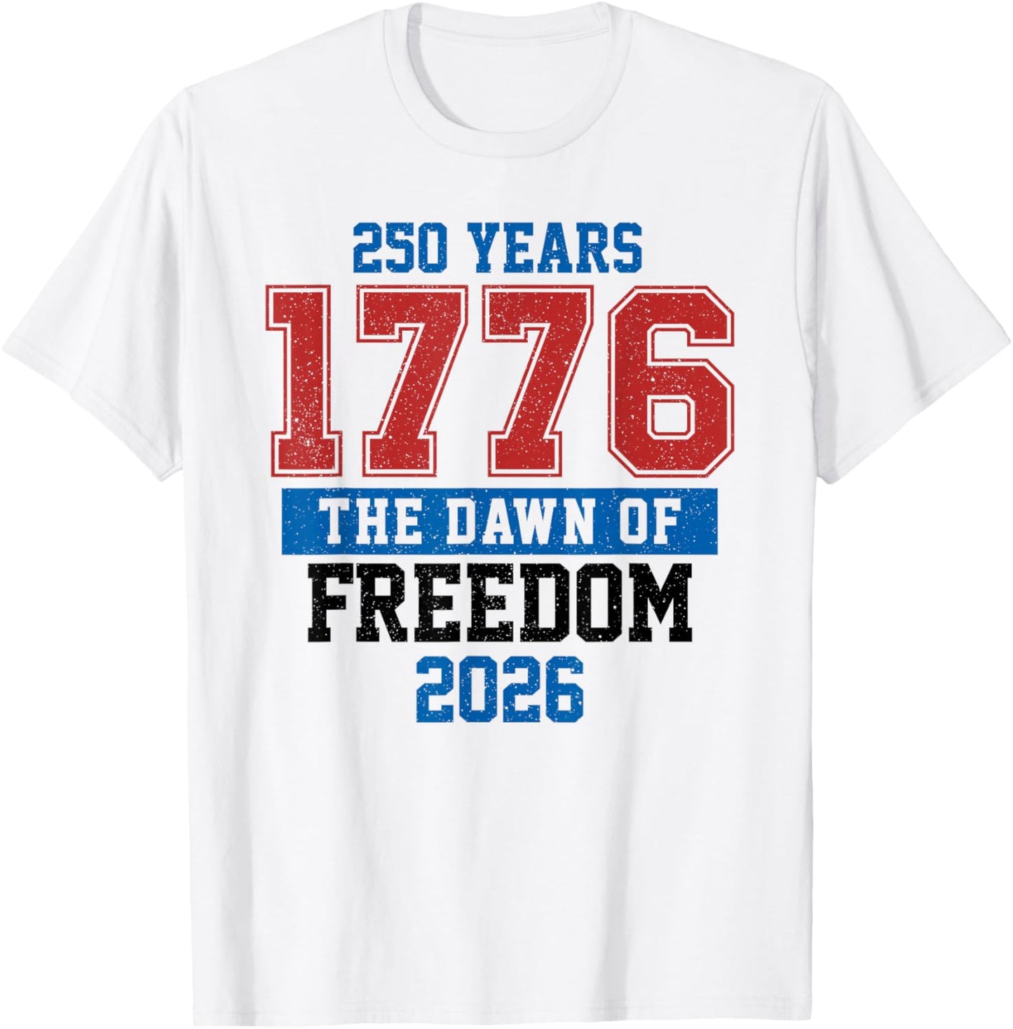 250 Years The Dawn of Freedom American 1776 2026 250th T-Shirt - T-Shirt | White