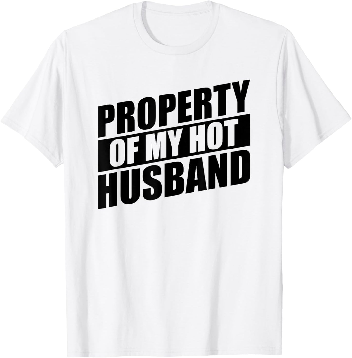 Property of My Hot Husband T-Shirt - T-Shirt | White
