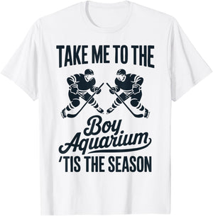 Take Me to The Boy Aquarium Funny Saying Hockey Game Lover T-Shirt - T-Shirt | White