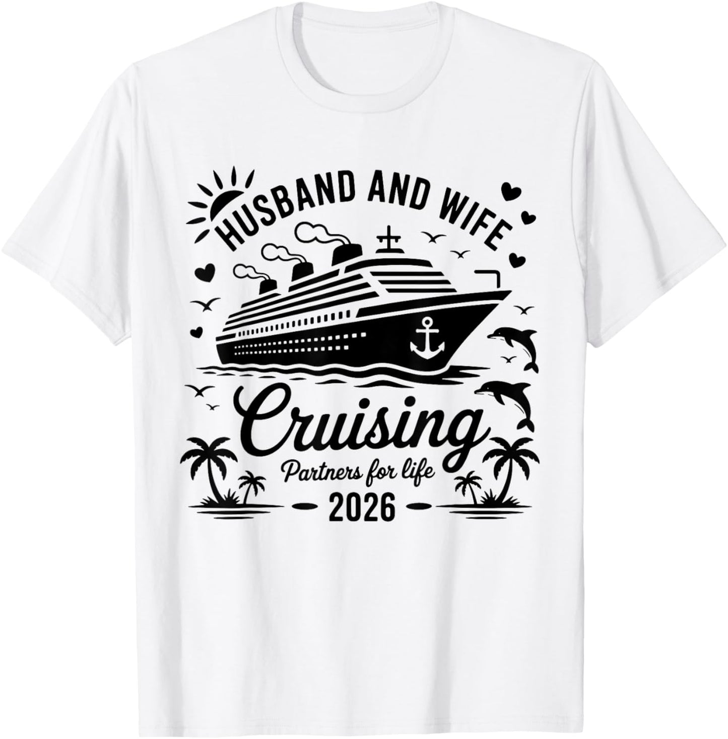 Husband and Wife Cruise 2026 Vacation Couple Cruise Cruising T-Shirt - T-Shirt | White