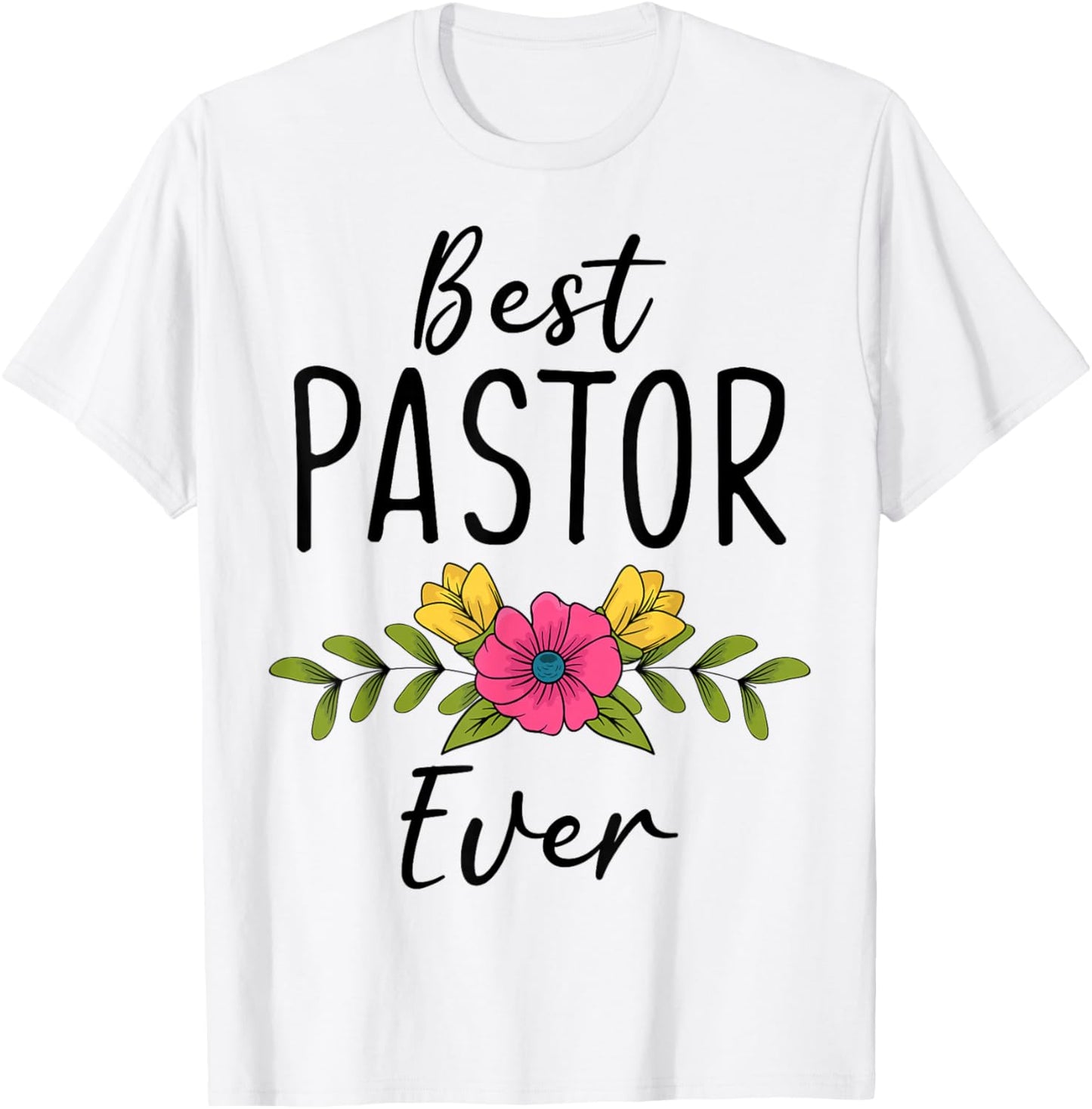 Best Pastor Ever Christian Minister Preacher Gift T-Shirt - T-Shirt | White