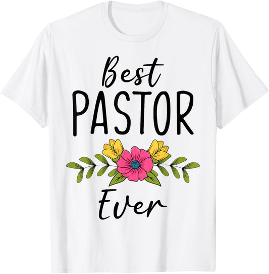 Best Pastor Ever Christian Minister Preacher Gift T-Shirt - T-Shirt | White