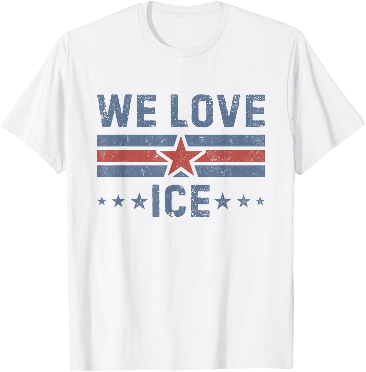 Vintage We Love ICE US Flag Support I.C.E Men Women T-Shirt - T-Shirt | White