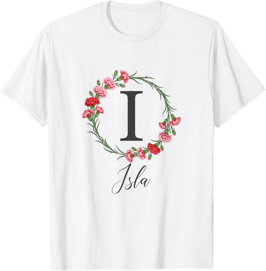 Floral Isla Name Flower Personalized Name Isla T-Shirt - T-Shirt | White