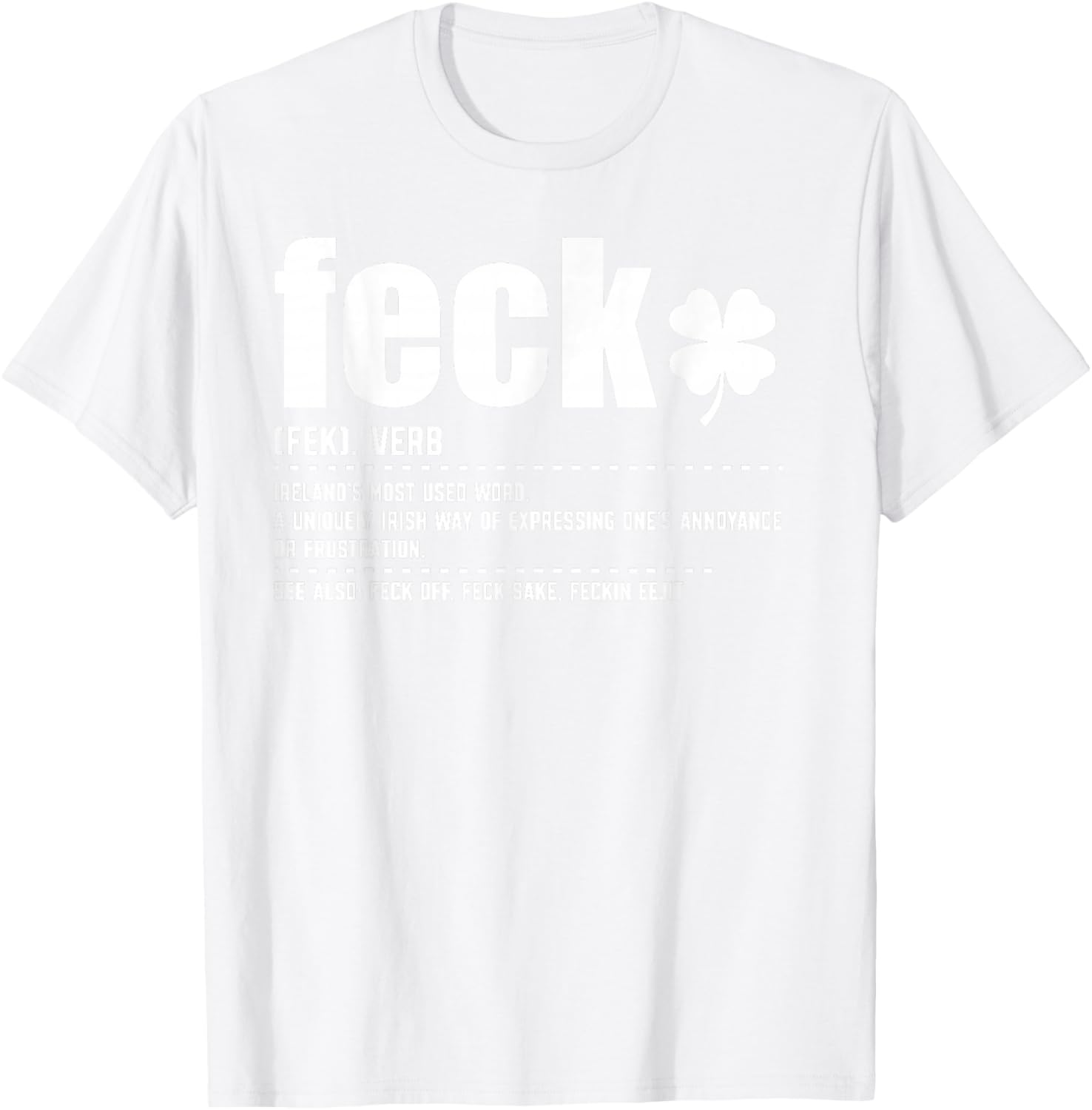 Feck Definition, Funny Irish Sayings, Irish Shamrock T-Shirt - T-Shirt | White