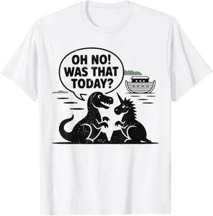 Oh No was That Today Funny Bible Humor Christian Noah Ark T-Shirt - T-Shirt | White