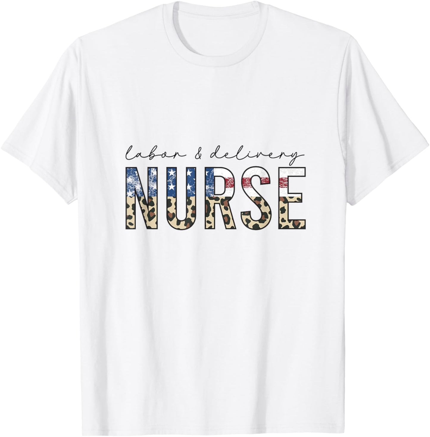 4th of July L&D Nurse American Flag Labor and Delivery T-Shirt - T-Shirt | White