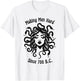 Making Men Hard Since 700 B.C Greece Greek Mythology Medusa T-Shirt - T-Shirt | White