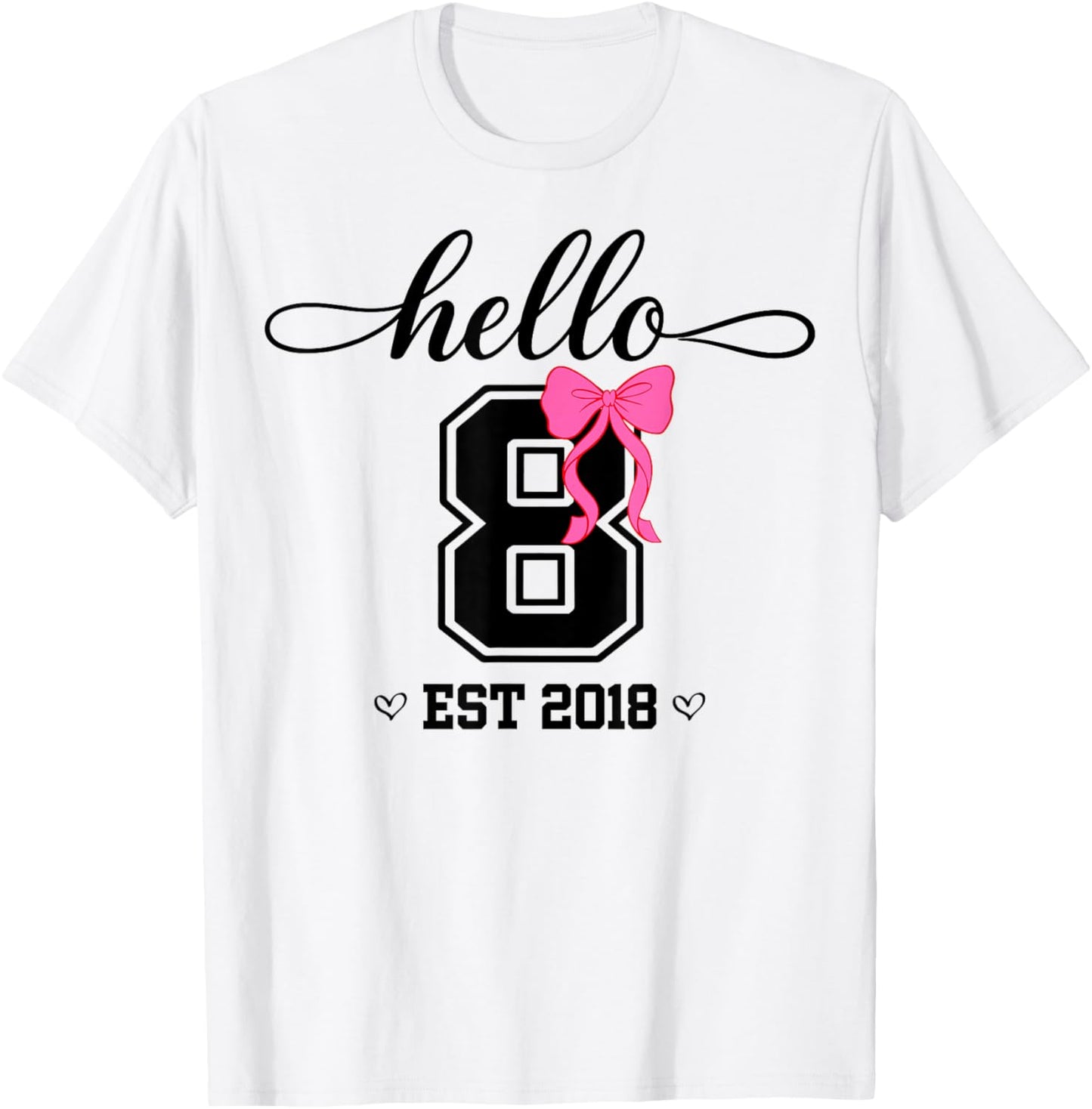 Hello Eight Est 2018 Coquette Bow 8th Birthday Girl T-Shirt - T-Shirt | White