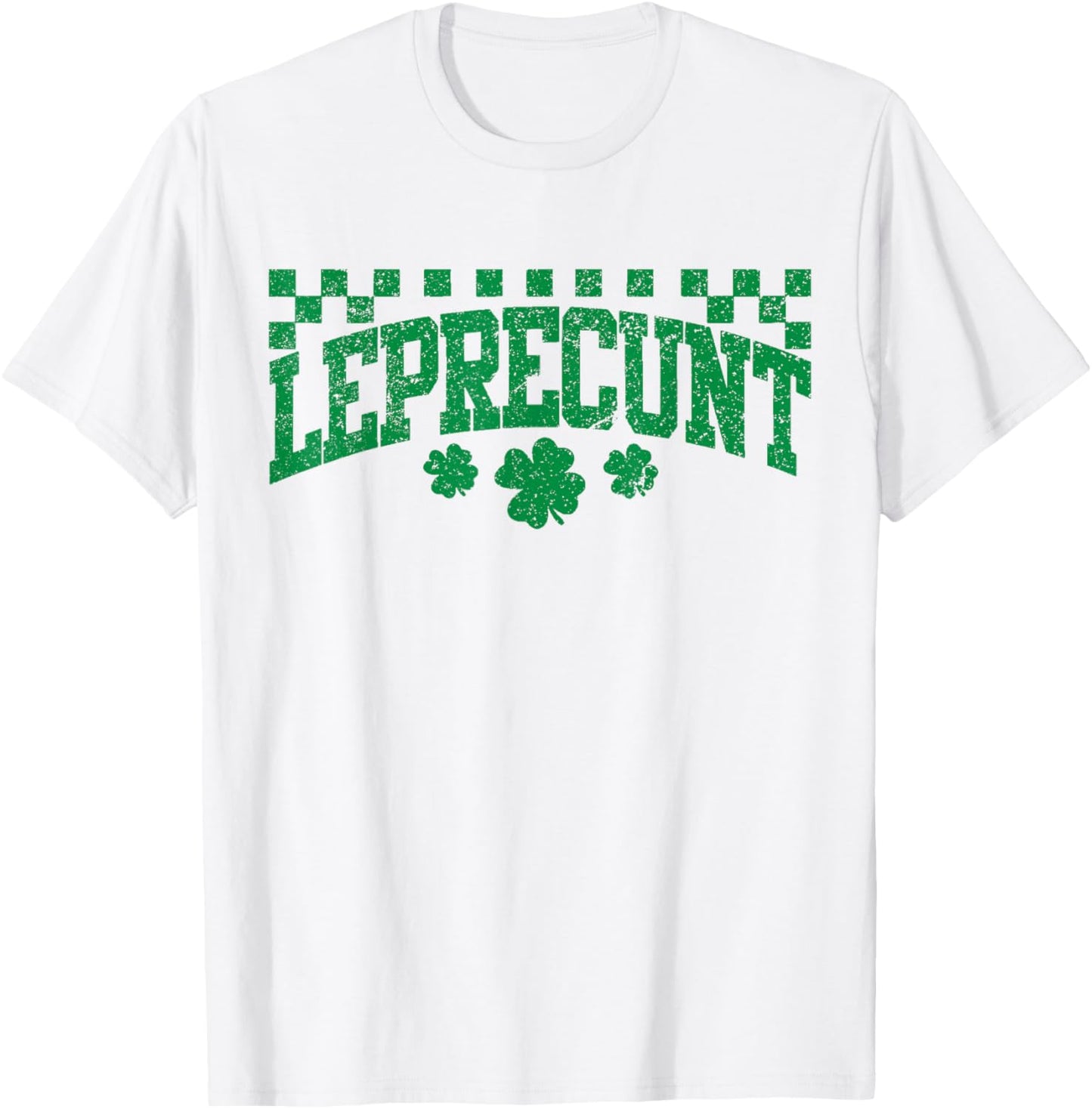 Leprecunt Irish Shamrock Saint Patrick's Day Men Women 2026 T-Shirt - T-Shirt | White