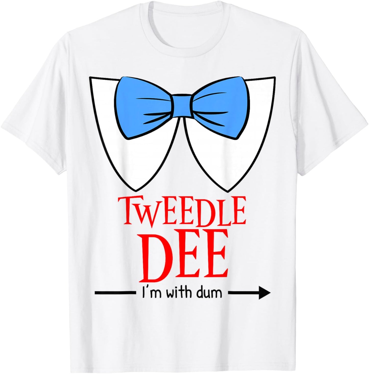 Tweedle Dee I'm with Dum - Lazy Couple Halloween Costumes T-Shirt - T-Shirt | White