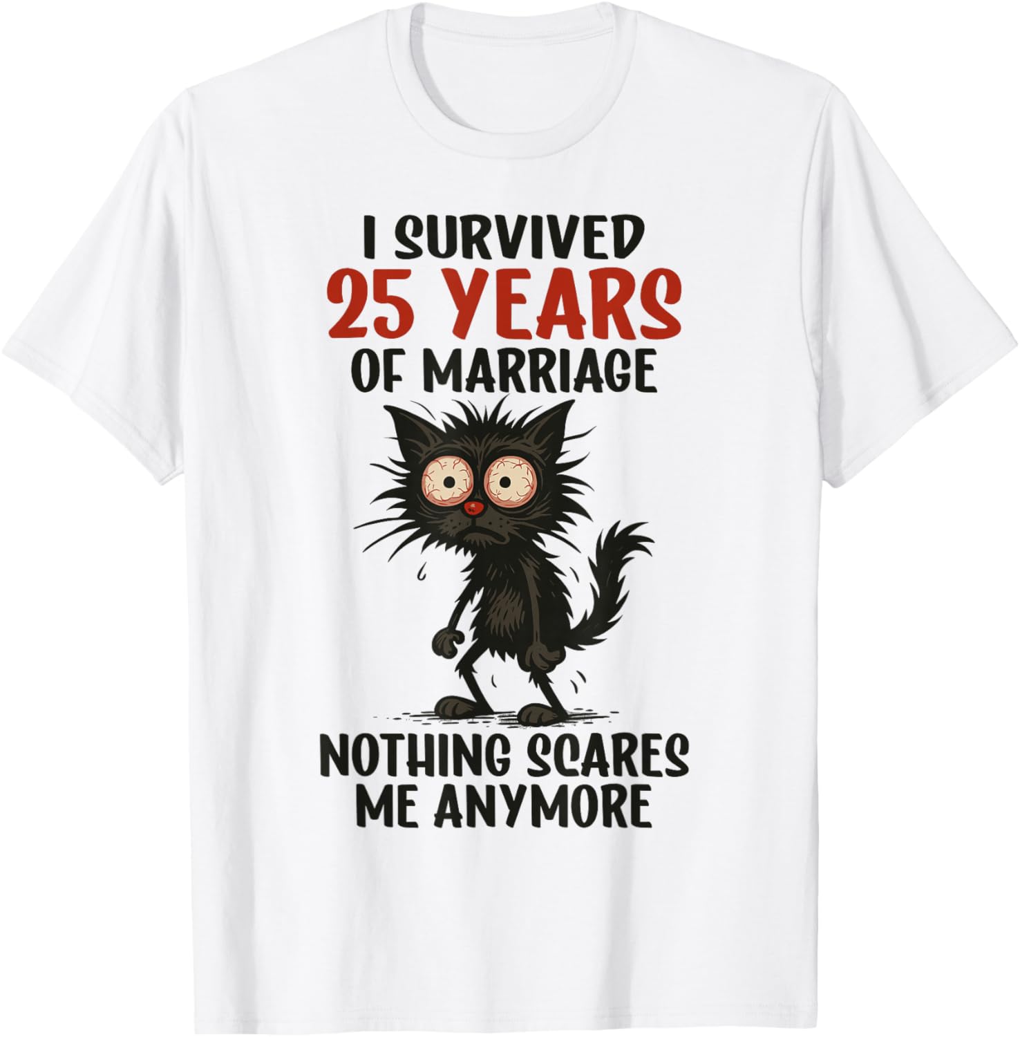 25th Wedding Anniversary, I Survived 25 Years of Marriage T-Shirt - T-Shirt | White