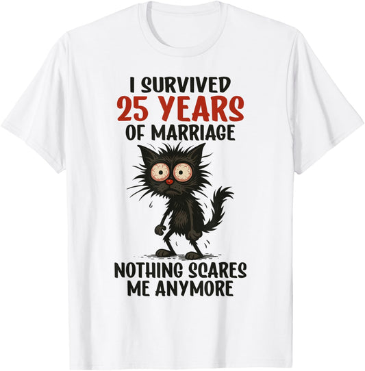 25th Wedding Anniversary, I Survived 25 Years of Marriage T-Shirt - T-Shirt | White