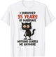 25th Wedding Anniversary, I Survived 25 Years of Marriage T-Shirt - T-Shirt | White