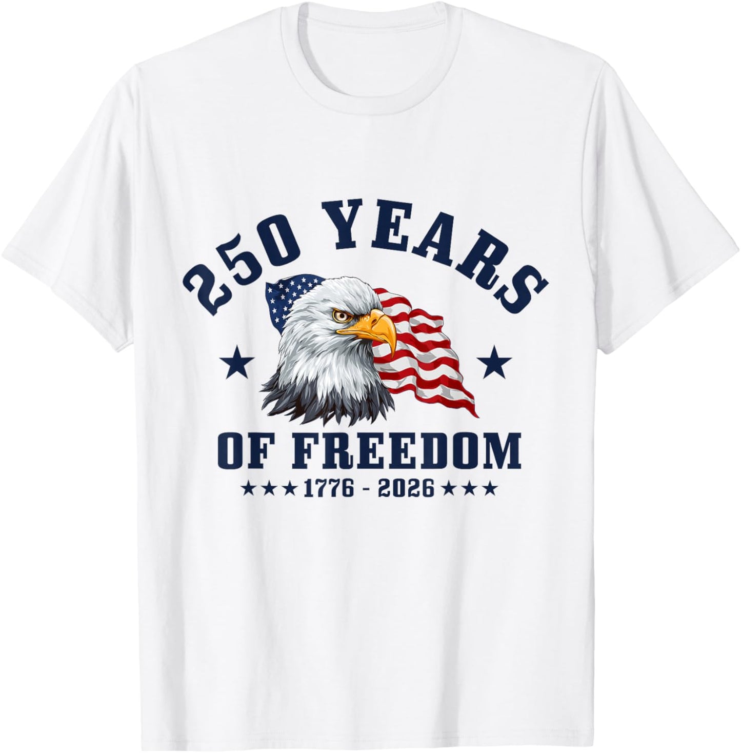 USA 250th Anniversary 4th of July 2026 250 Years Patriotic T-Shirt - T-Shirt | White