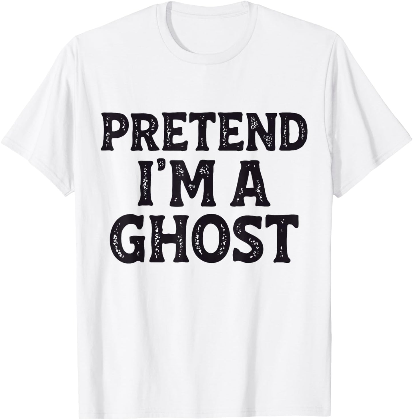 Pretend I'm A Ghost Easy Lazy Funny Halloween Mom Dad T-Shirt - T-Shirt | White
