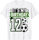 Birthday Boy 12 Soccer Its My 12th Birthday Boys Soccer T-Shirt - T-Shirt | White
