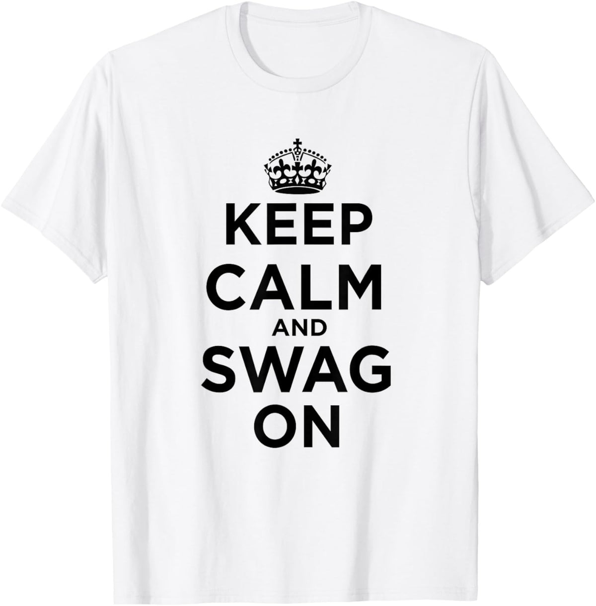 Keep Calm and Swag On T-Shirt - T-Shirt | White