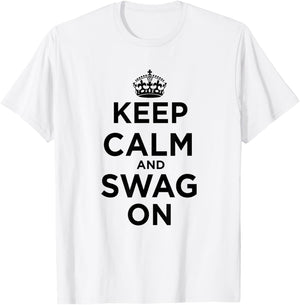 Keep Calm and Swag On T-Shirt - T-Shirt | White
