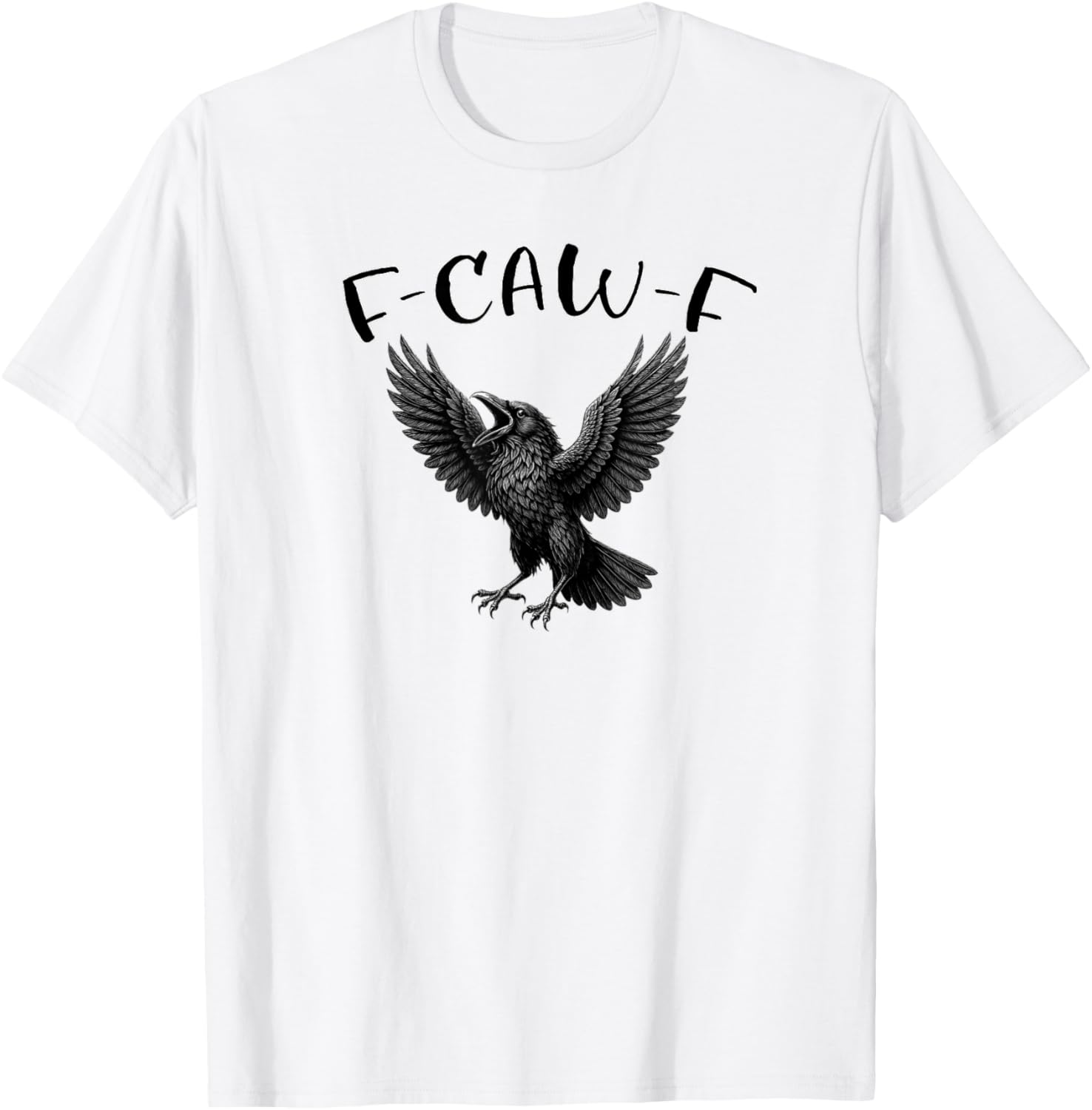 F-CAW-F Crow Raven Funny T-Shirt - T-Shirt | White