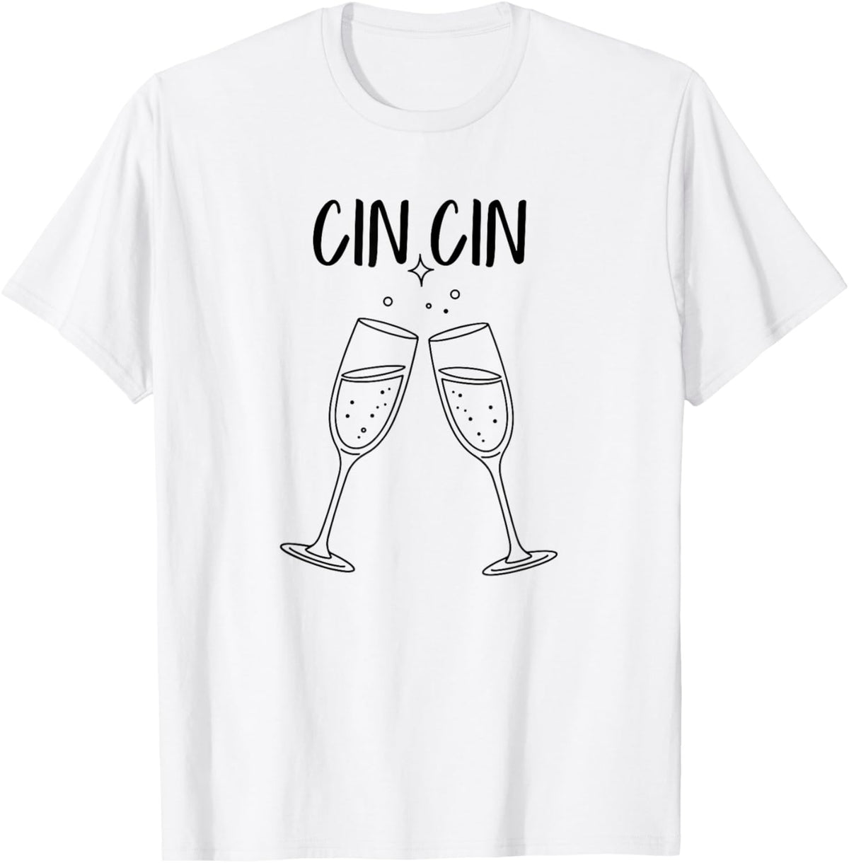 Happy Hour CINCIN Celebrate Toasting Cheers Make a Toast T-Shirt - T-Shirt | White