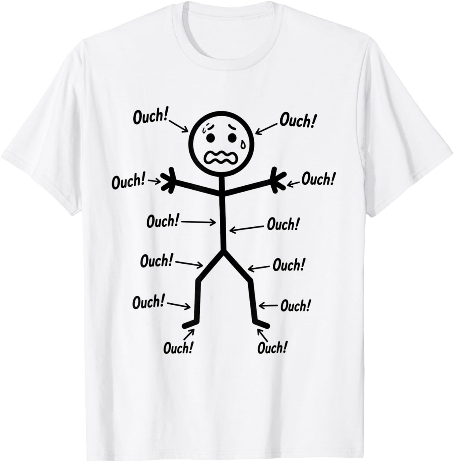 Ouch Ouch Ouch Funny Full Body Pain Humor Comedy Stickman T-Shirt - T-Shirt | White