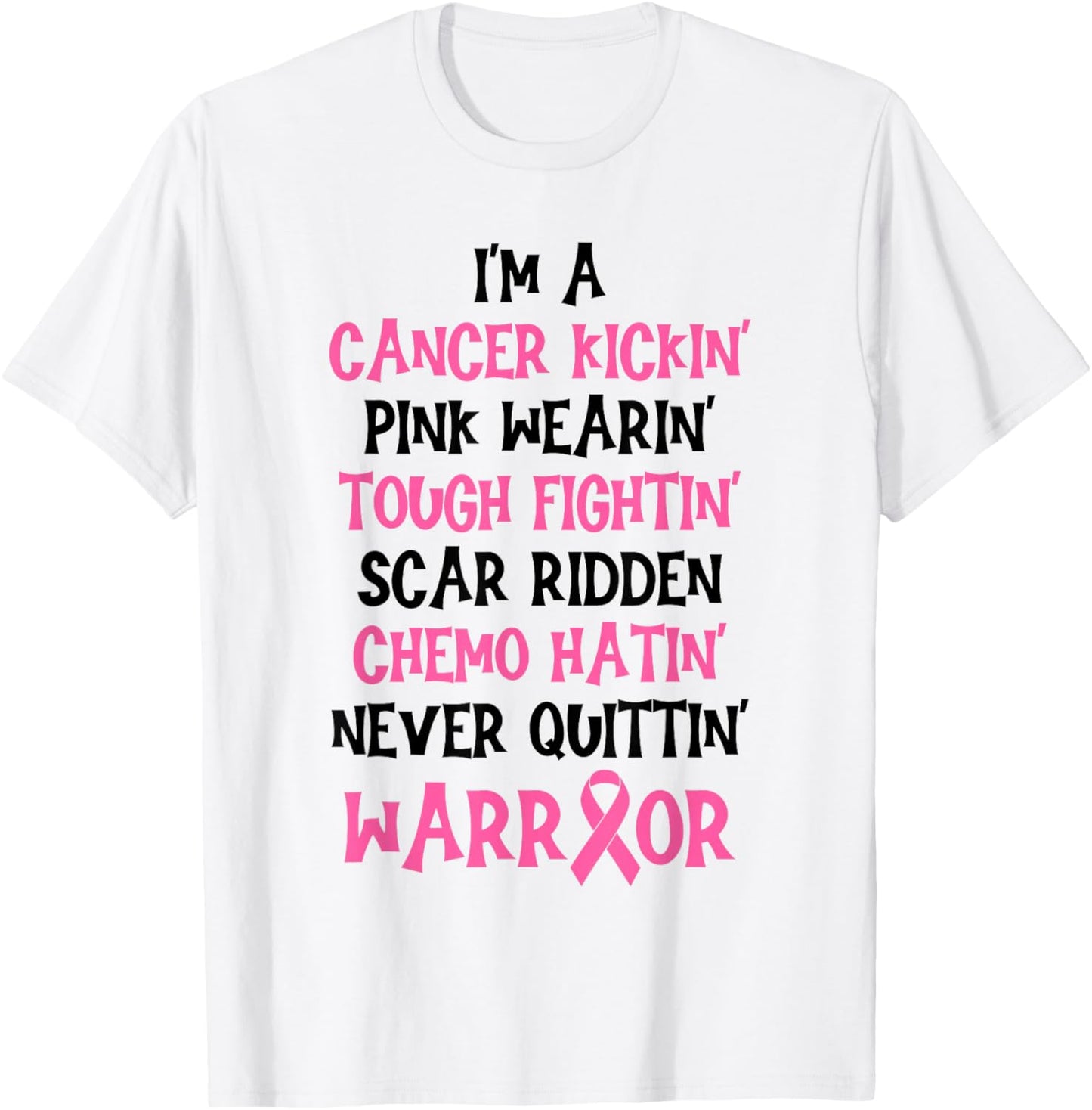 I'm A Cancer Kickin Pink Wearin Tough Fightin Breast Cancer T-Shirt - T-Shirt | White