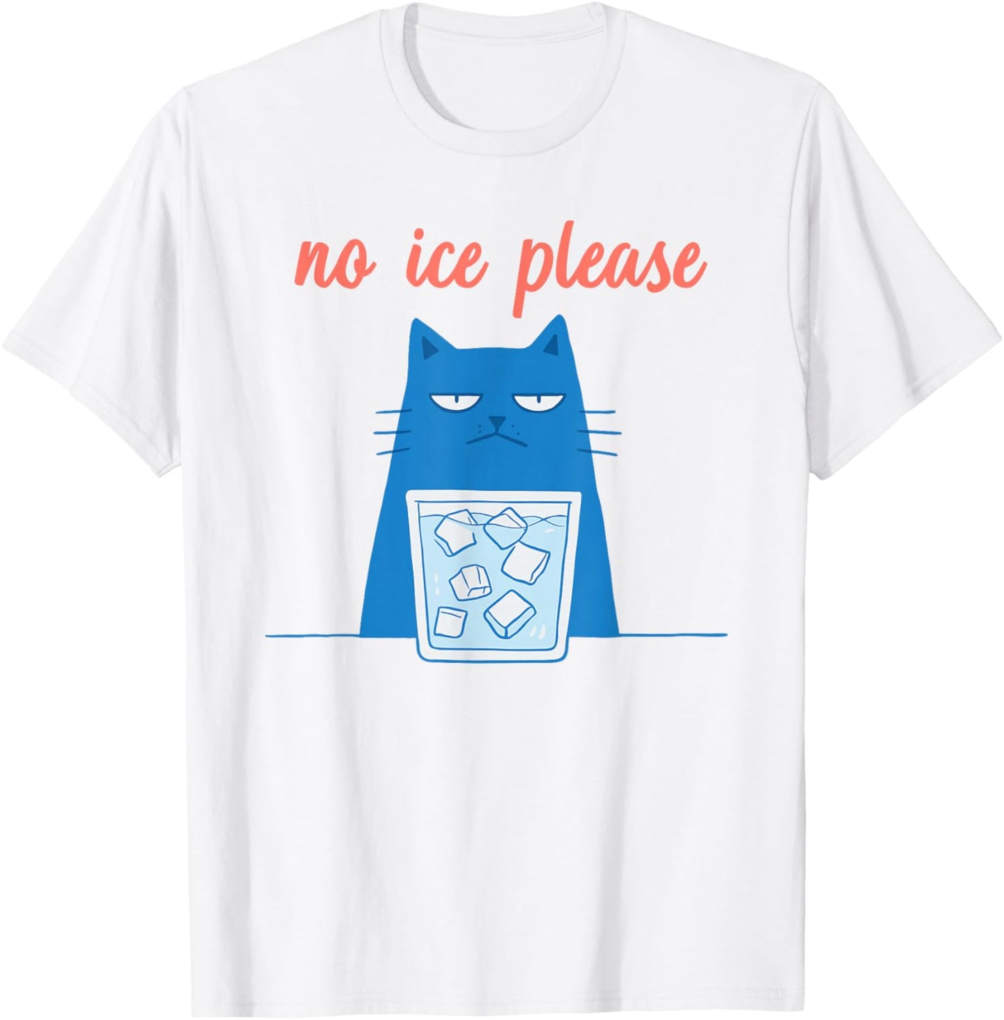 Funny No Ice Please Meme T-Shirt - T-Shirt | White
