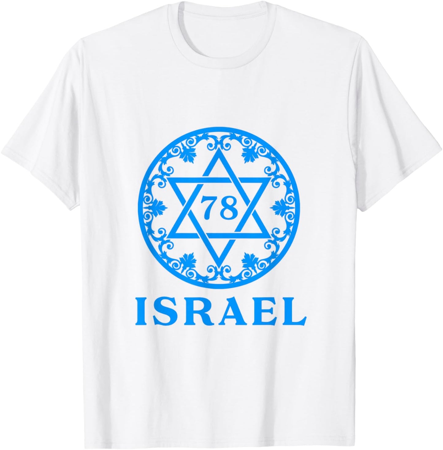 Israel 78th Birthday Israeli Yom Ha'atzmaut Independence Day T-Shirt - T-Shirt | White