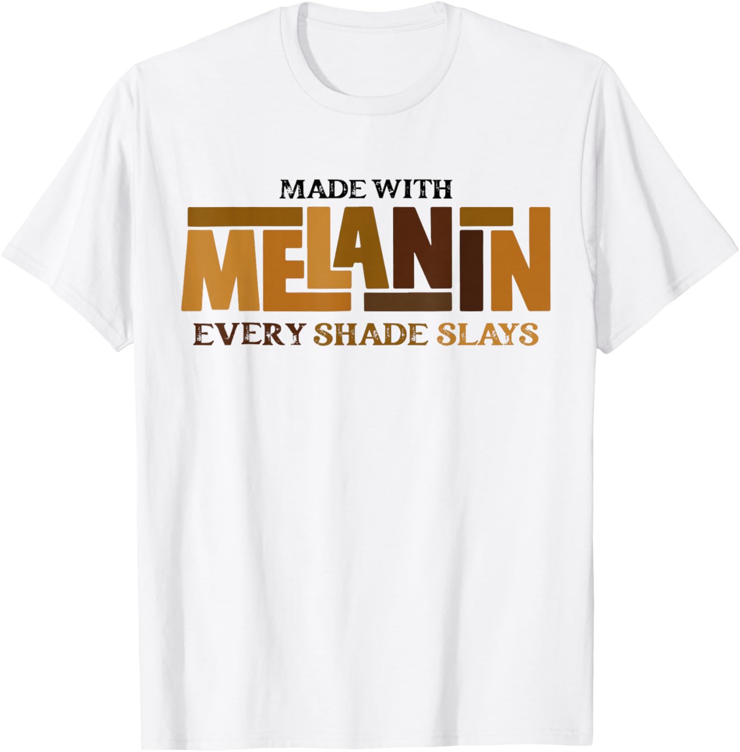 Melanin Every Shade Slays Natural Hair Afro Black History T-Shirt - T-Shirt | White