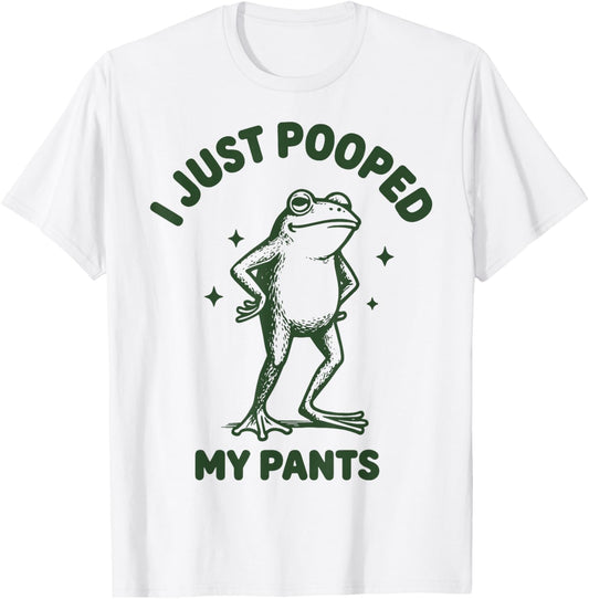I Just Pooped My Pants Frog T-Shirt - T-Shirt | White
