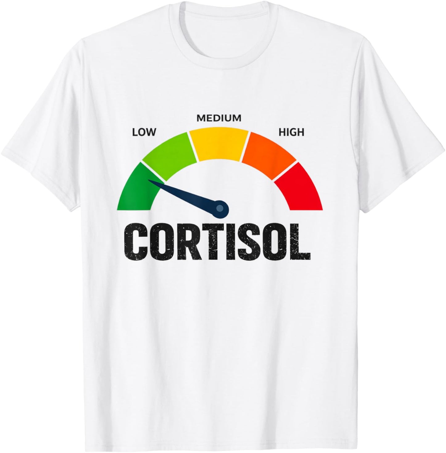 Low Cortisol Levels T-Shirt - T-Shirt | White