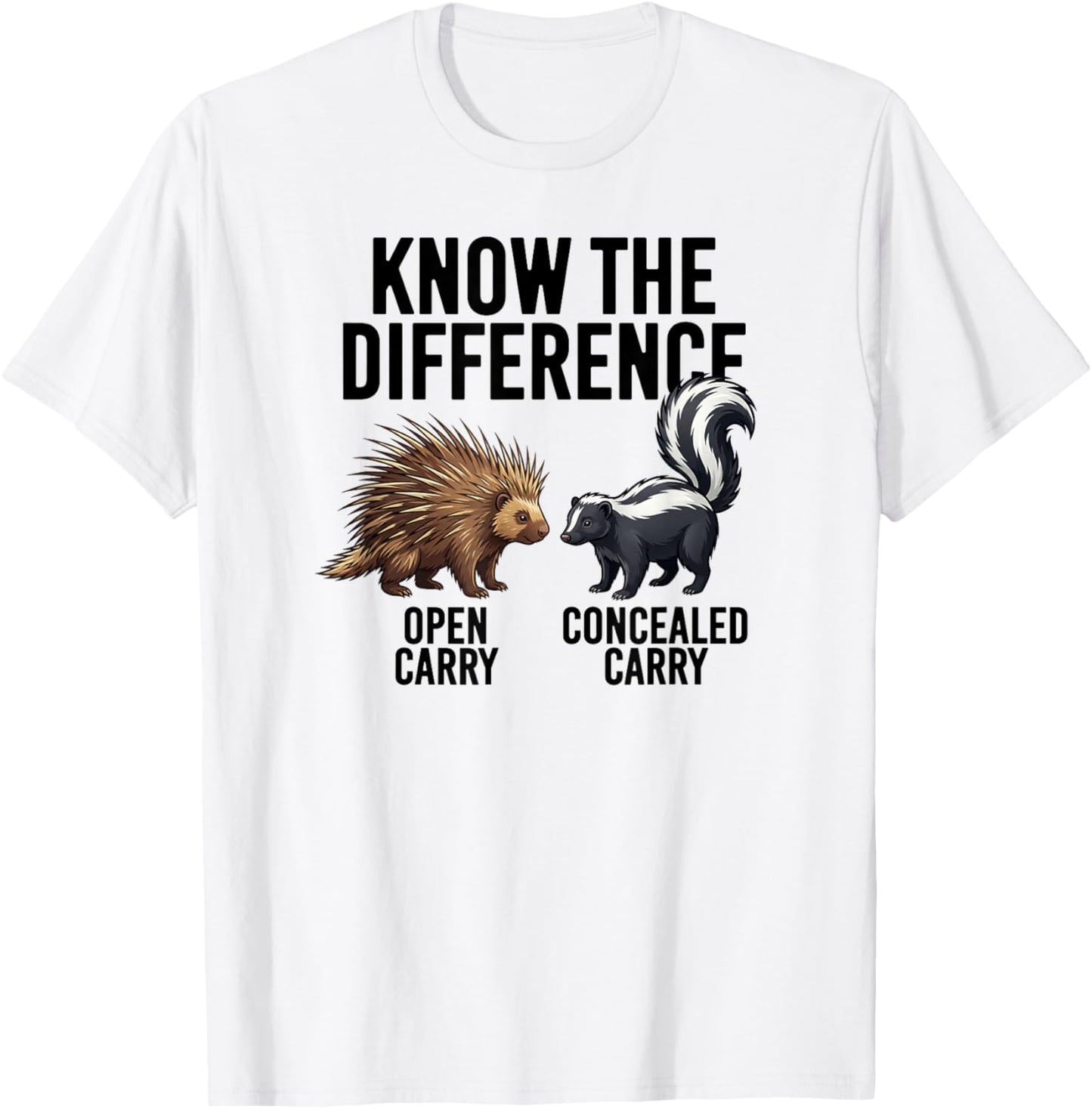 Know The Difference Open vs. Concealed Carry Porcupine Skunk T-Shirt - T-Shirt | White