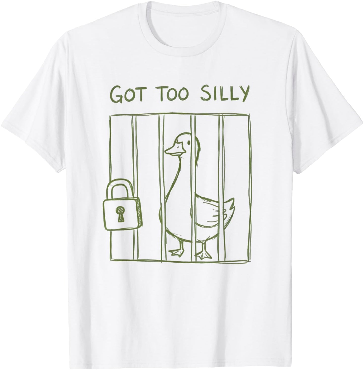 Got Too Silly Funny Goose Pun Humor Design for Animal Lovers T-Shirt - T-Shirt | White