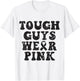 Tough Guys Wear Pink Funny Breast Cancer Awareness Men Kids T-Shirt - T-Shirt | White