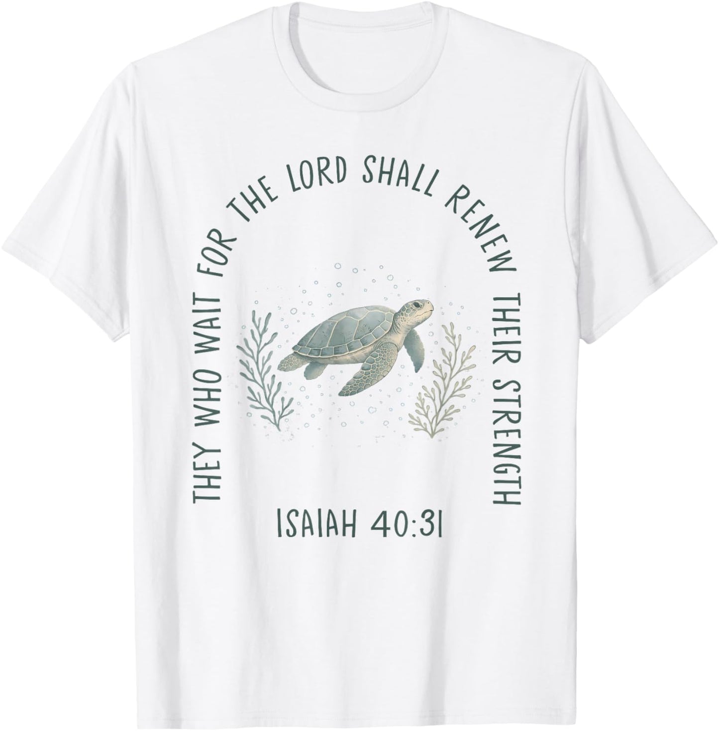 They Who Wait for The Lord | Isaiah 40:31 Turtle T-Shirt - T-Shirt | White