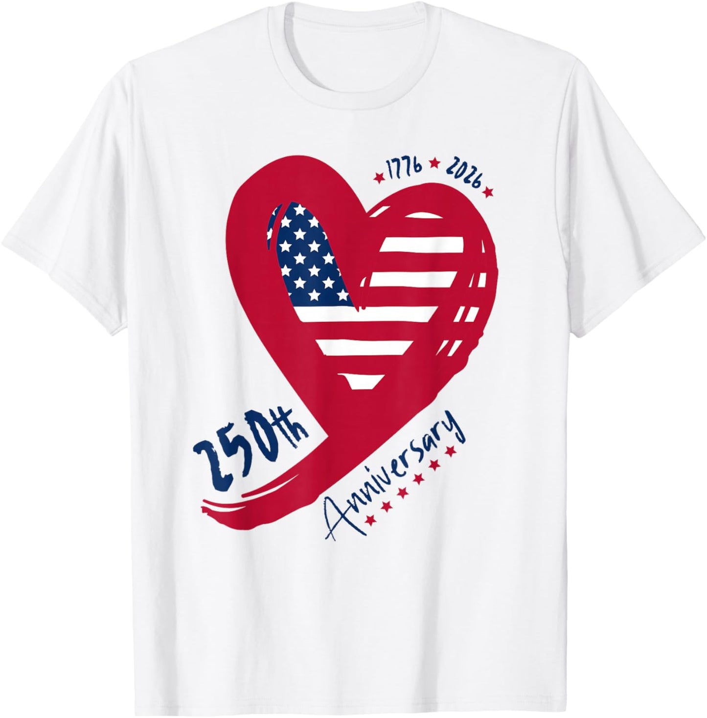 250th Anniversary 250 Years USA Flag Patriotic Heart America T-Shirt - T-Shirt | White