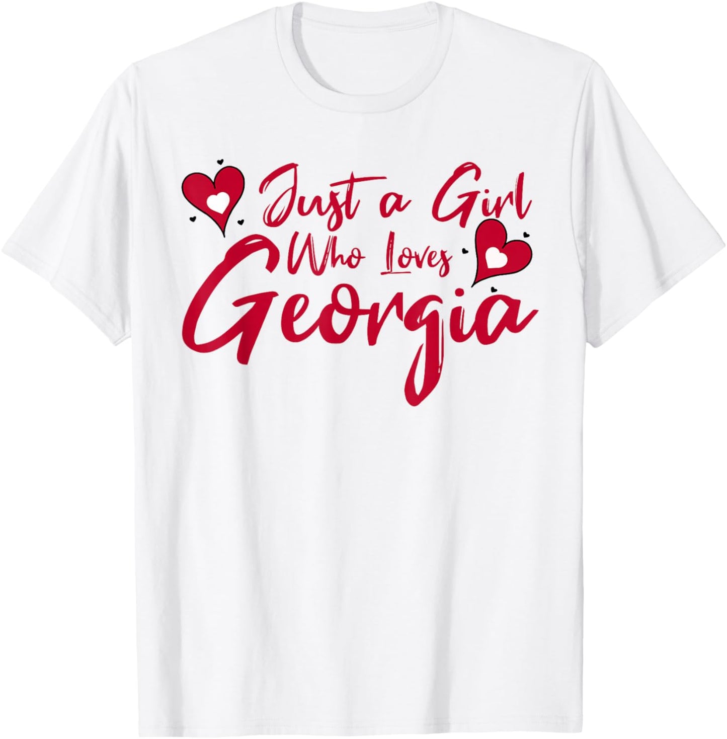 Just a Girl who Loves Georgia Cute Women, Girls, Tween T-Shirt - T-Shirt | White
