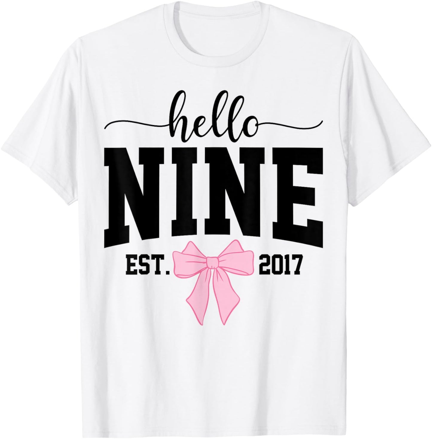 Hello Nine Est 2017 Coquette Bow 9th Birthday Girl T-Shirt - T-Shirt | White