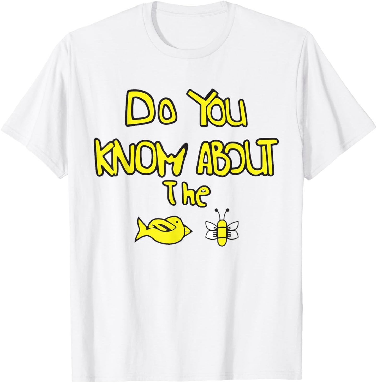 Do You Know About The Funny Animal Bird bee Women T-Shirt - T-Shirt | White