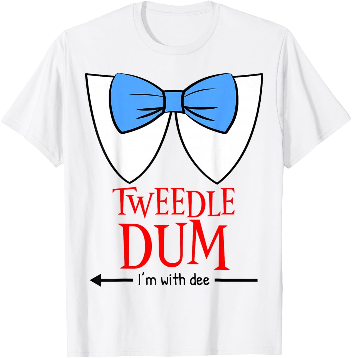 Tweedle Dum I'm with Dee - Lazy Couple Halloween Costumes T-Shirt - T-Shirt | White