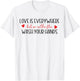 Funny Love is Everywhere But So is The Flu Wash Your Hands T-Shirt - T-Shirt | White