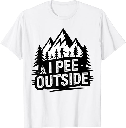 I Pee Outside Funny Camping Hiking I Pee in Woods Men Women T-Shirt - T-Shirt | White