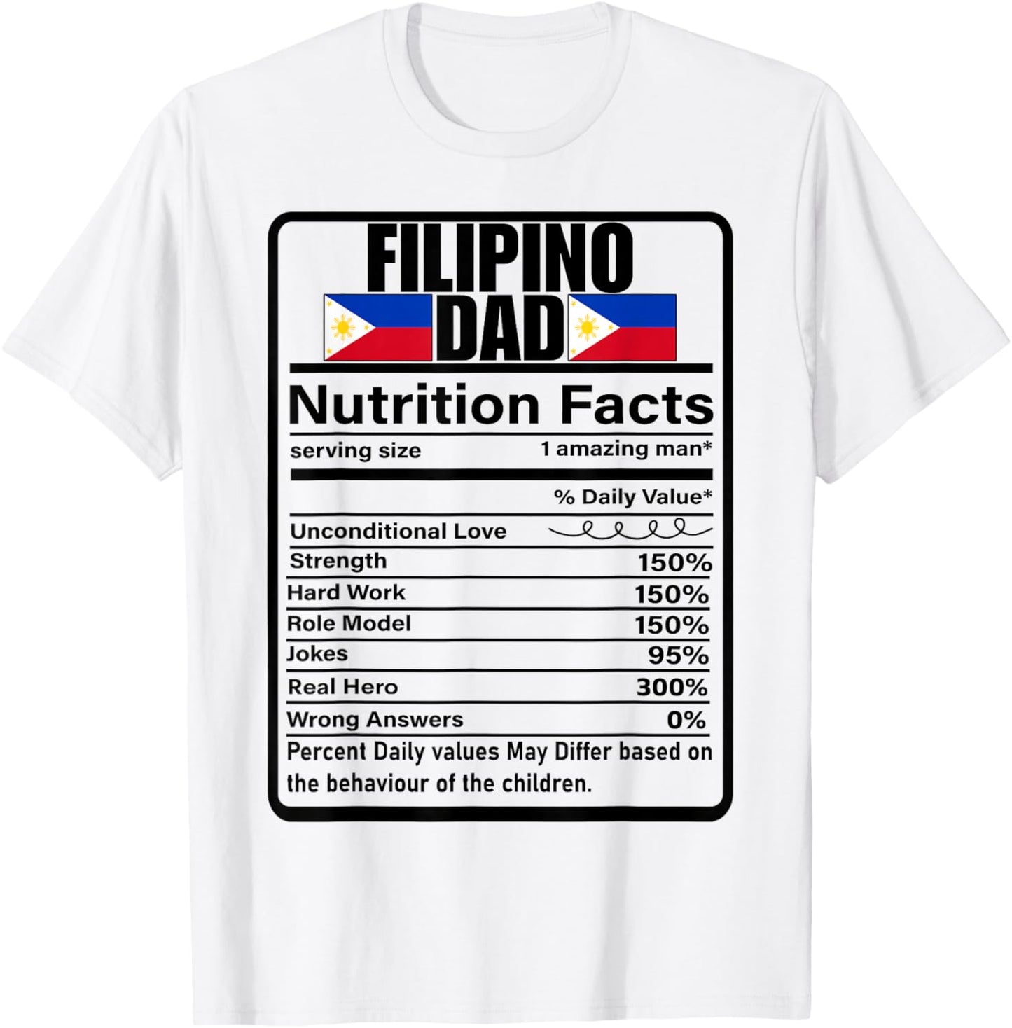 Filipino Dad Nutrition Facts Philippines Flag Men Philippine T-Shirt - T-Shirt | White