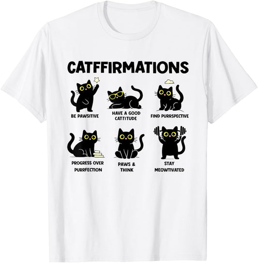 Catffirmations Be Pawsitive Have A Good Cattitude T-Shirt - T-Shirt | White